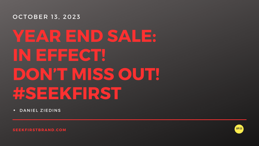 Elevate Your Faith and Fitness Journey with Seek First's Year-End Sale!