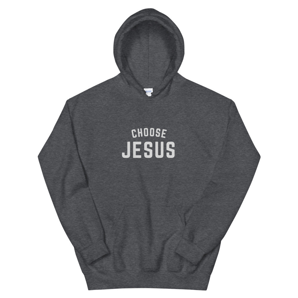 Choose Jesus Unisex Hoodie - Seek First