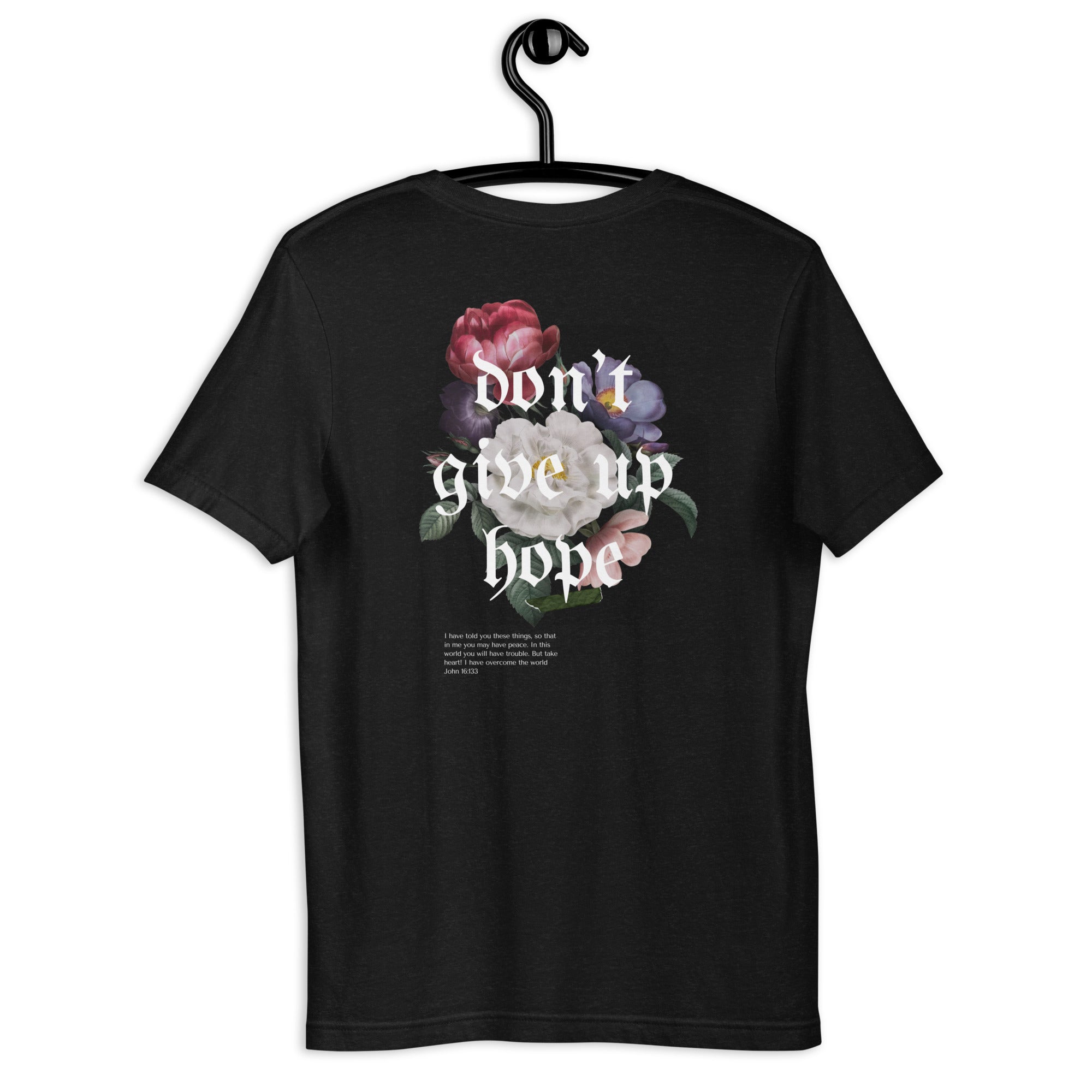 Don't Give Up Hope - Unisex Tee - Seek First