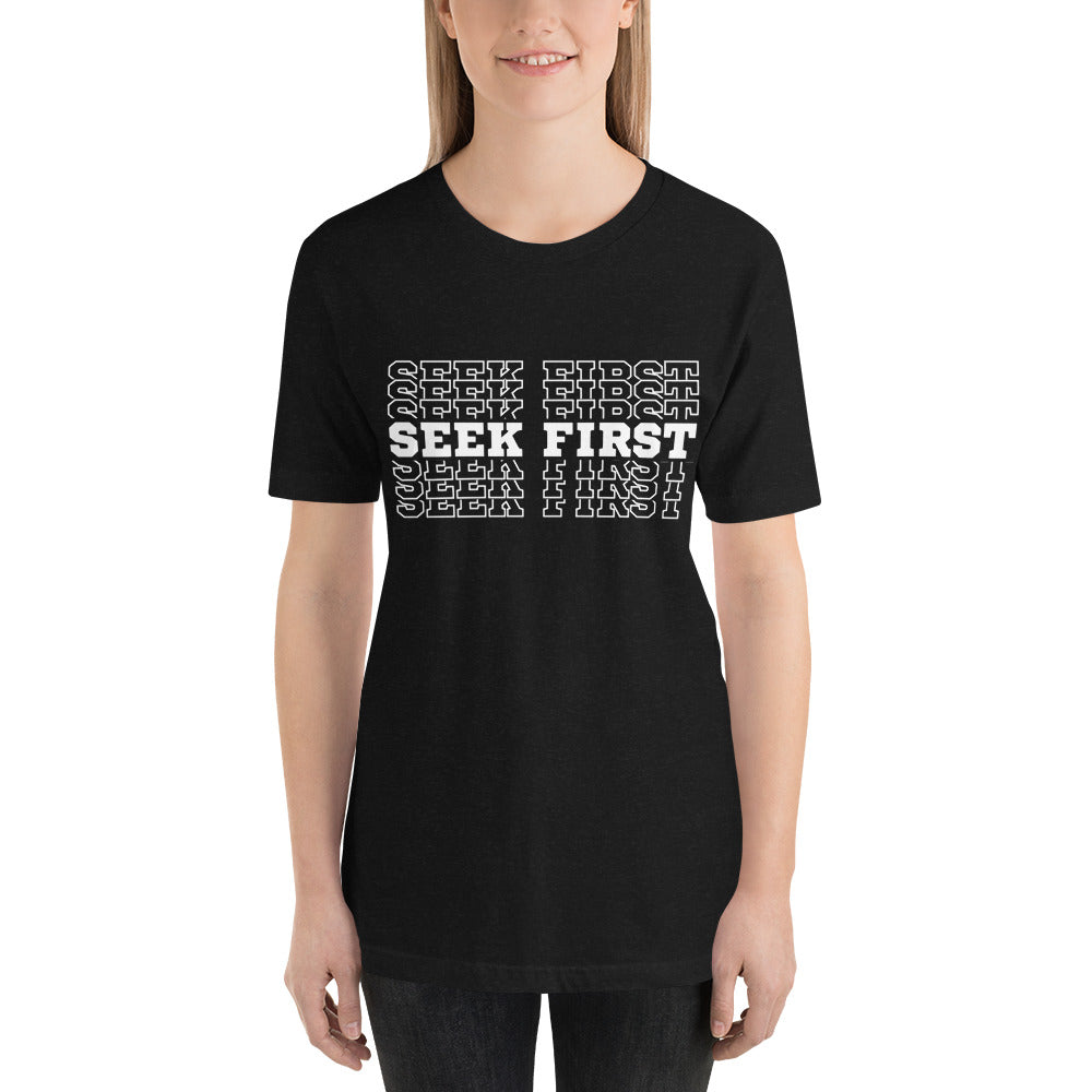 Seek First - Unisex T-Shirt - Seek First