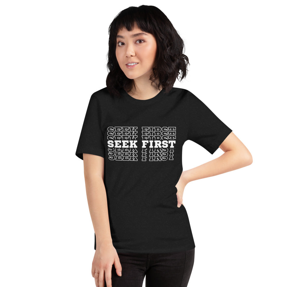 Seek First - Unisex T-Shirt - Seek First