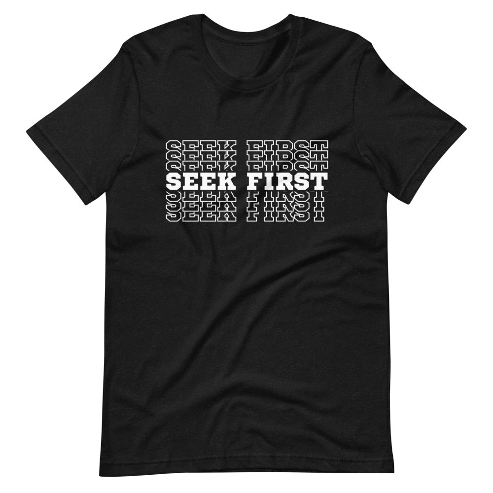 Seek First - Unisex T-Shirt - Seek First