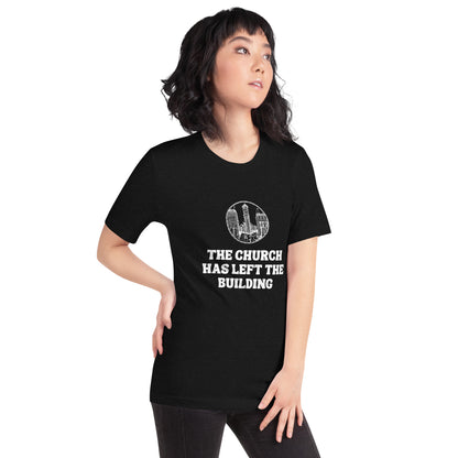 The Church Has Left The Building V2 - Unisex Tee - Seek First