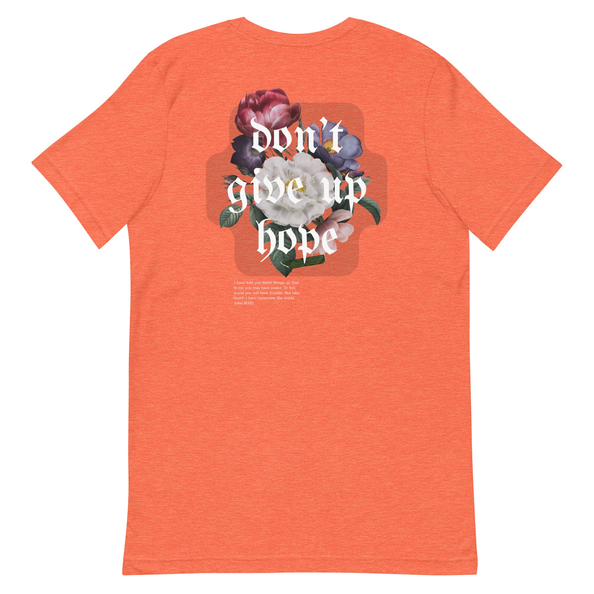 Don't Give Up Hope - Unisex Tee - Seek First