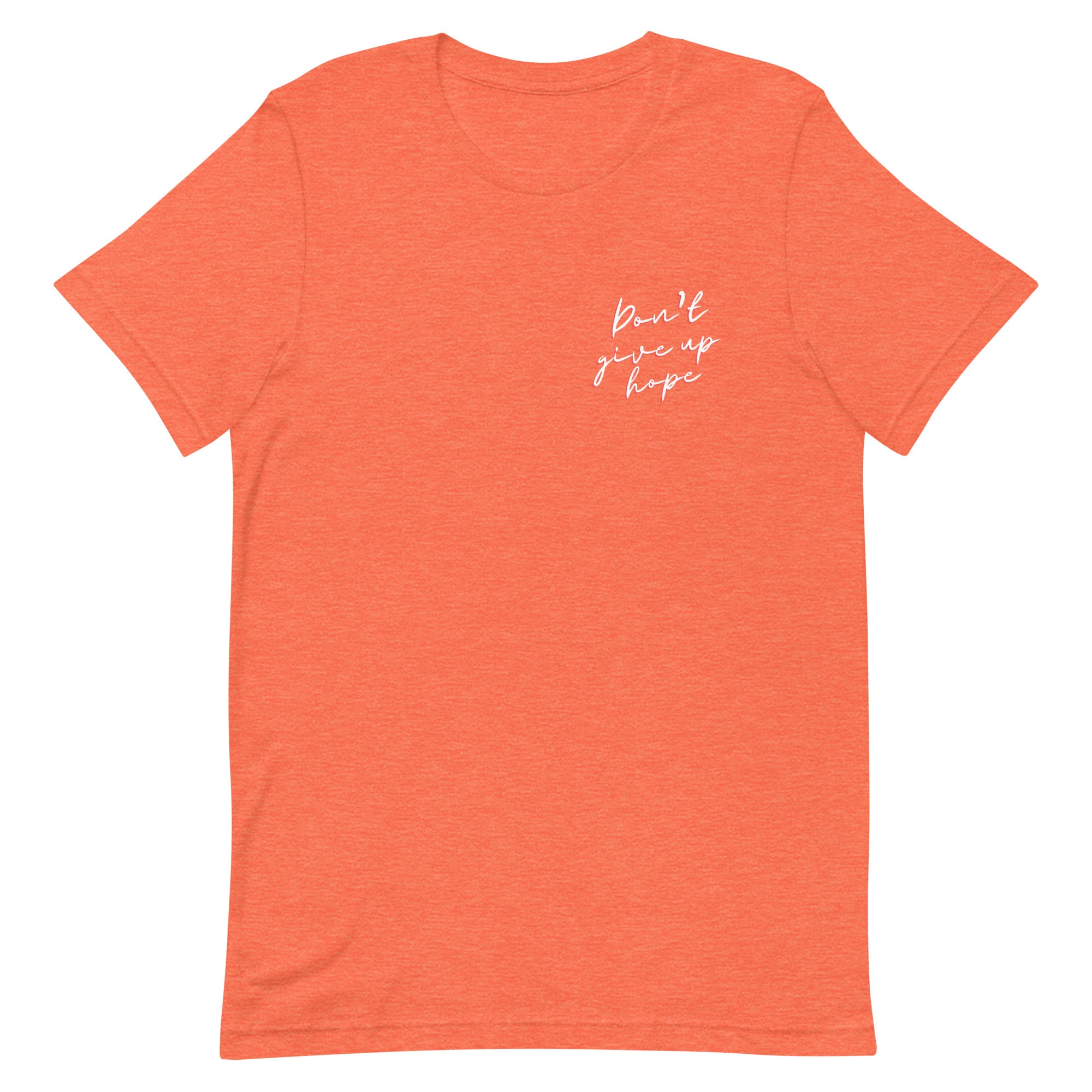 Don't Give Up Hope - Unisex Tee - Seek First